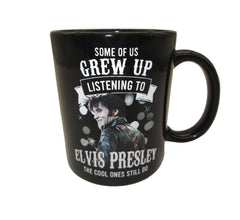 Elvis Mug "..Grew Up Listening To..."