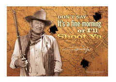 John Wayne Sign Shoot Ya