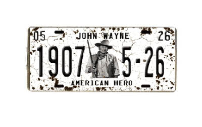 John Wayne License Plate 1907