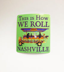 Nashville Sticker How We Roll